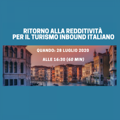 Ritorno alla redditività per il turismo inbound italiano